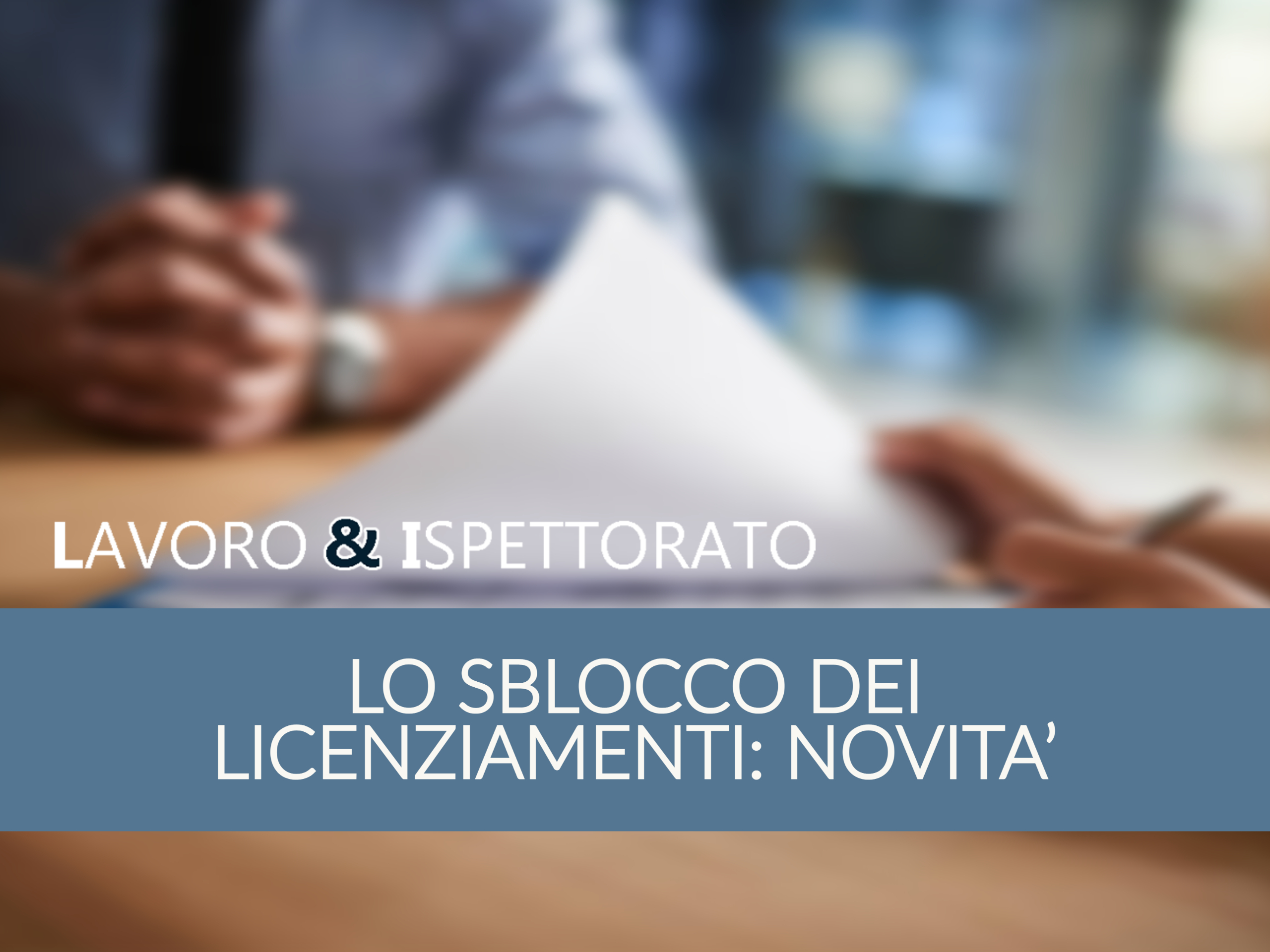 Lo Sblocco Dei Licenziamenti Novit Informa Tv